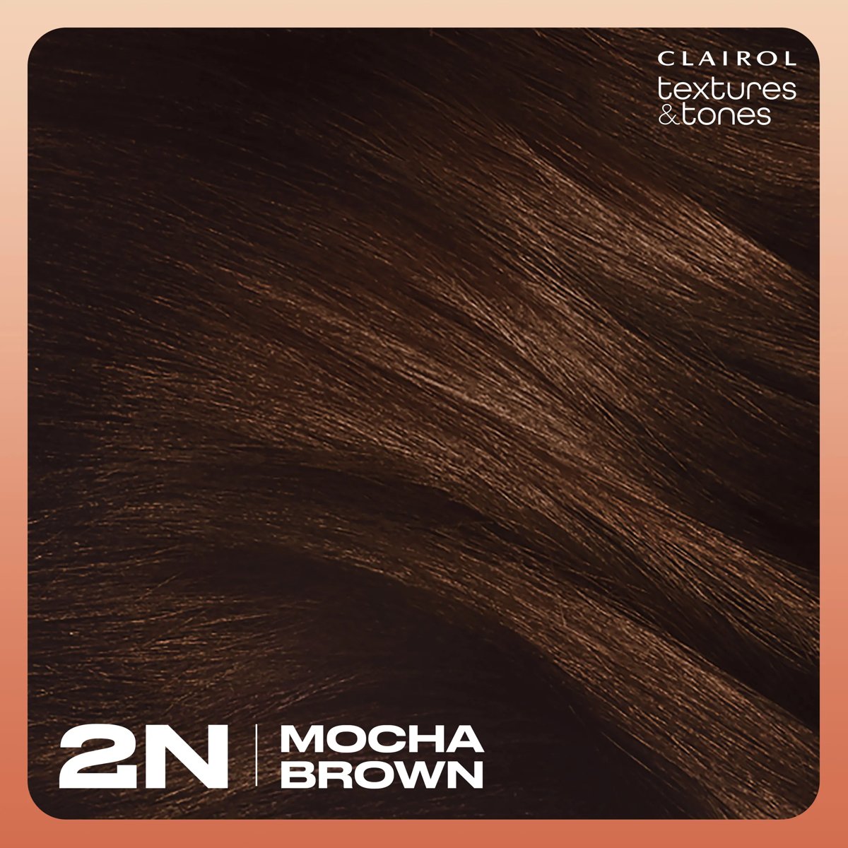 CLAIROL TXT/TONES 2N MOCHA BROWN